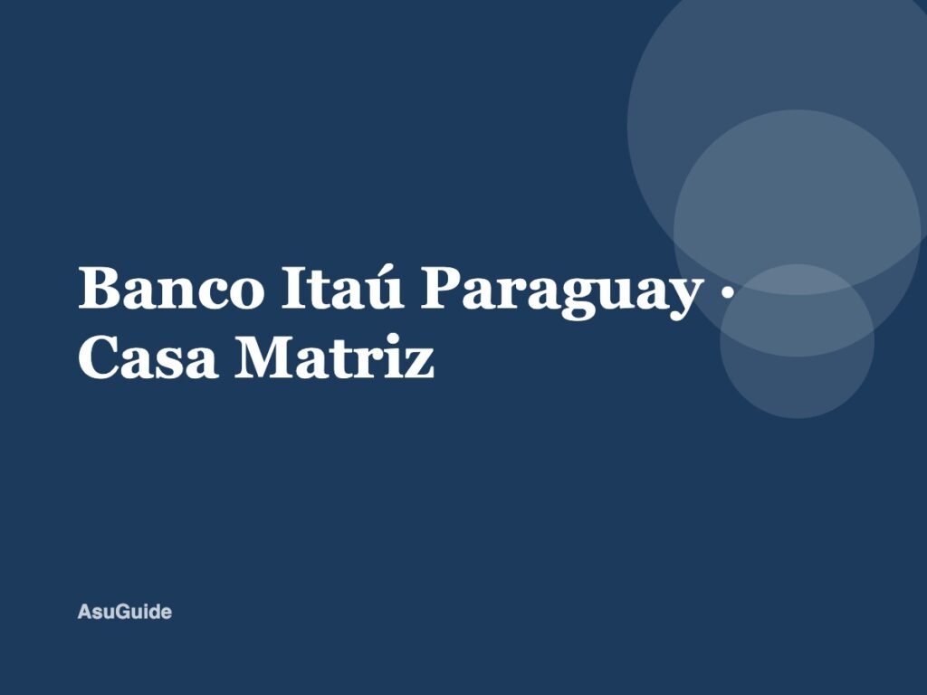 Banco Itaú Paraguay · Casa Matriz