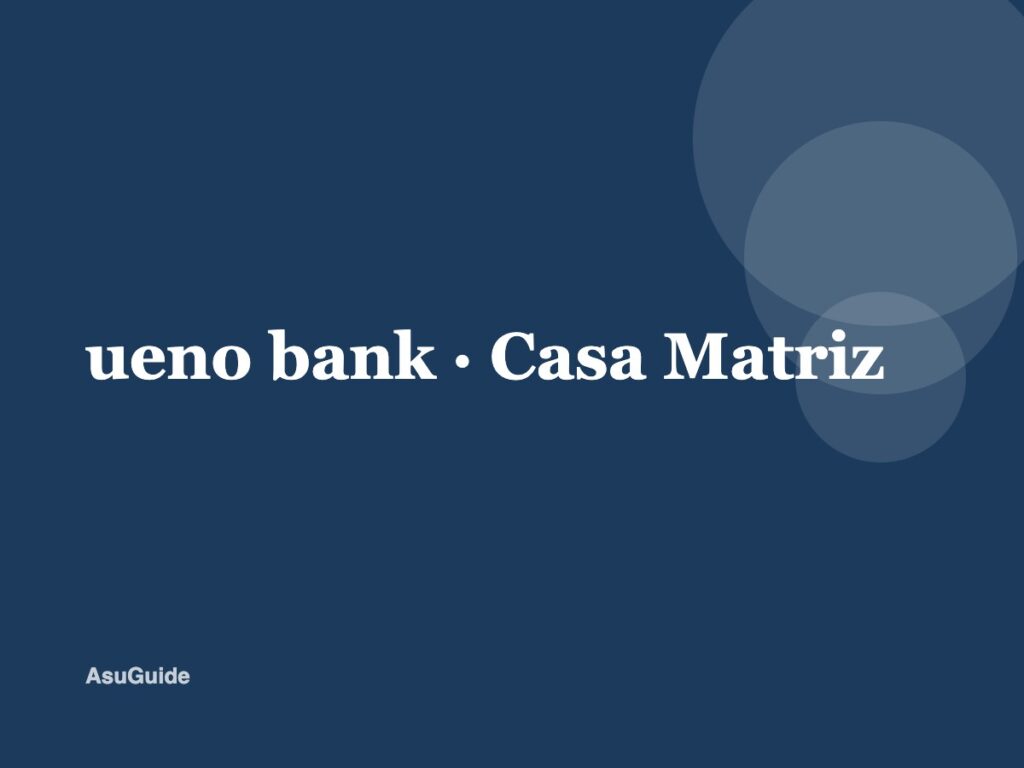 ueno bank · Casa Matriz