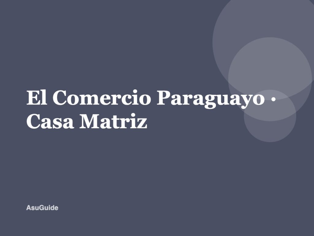 El Comercio Paraguayo · Casa Matriz