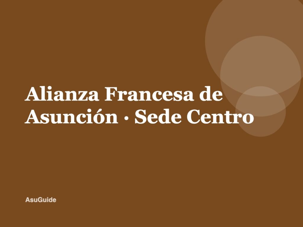 Alianza Francesa de Asunción · Sede Centro