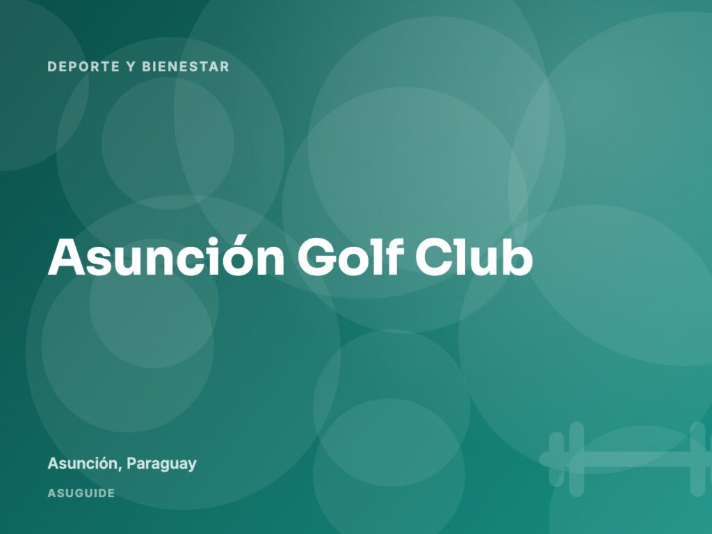 Asunción Golf Club, Asunción