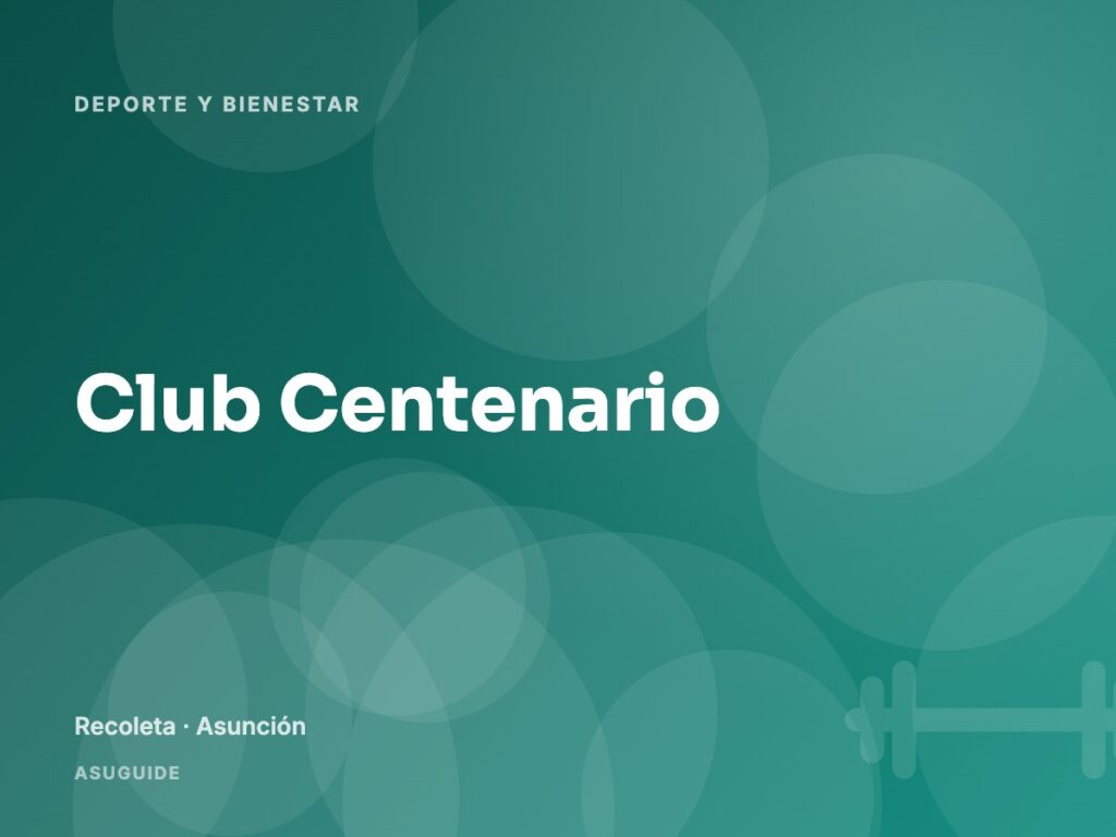 Club Centenario · Recoleta, Asunción