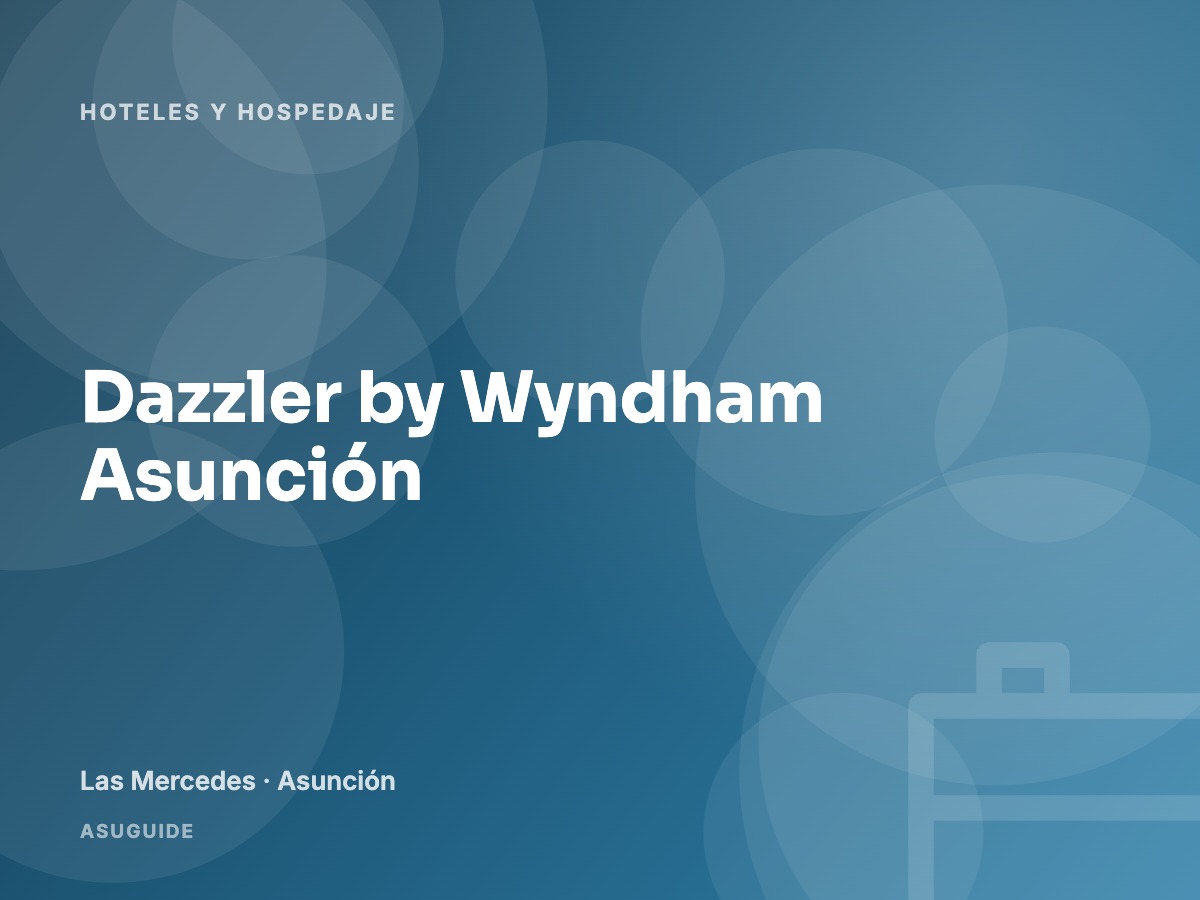 Dazzler by Wyndham Asunción