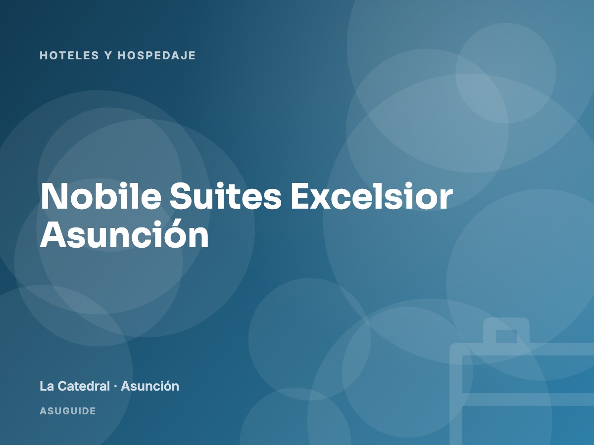 Nobile Suites Excelsior Asunción