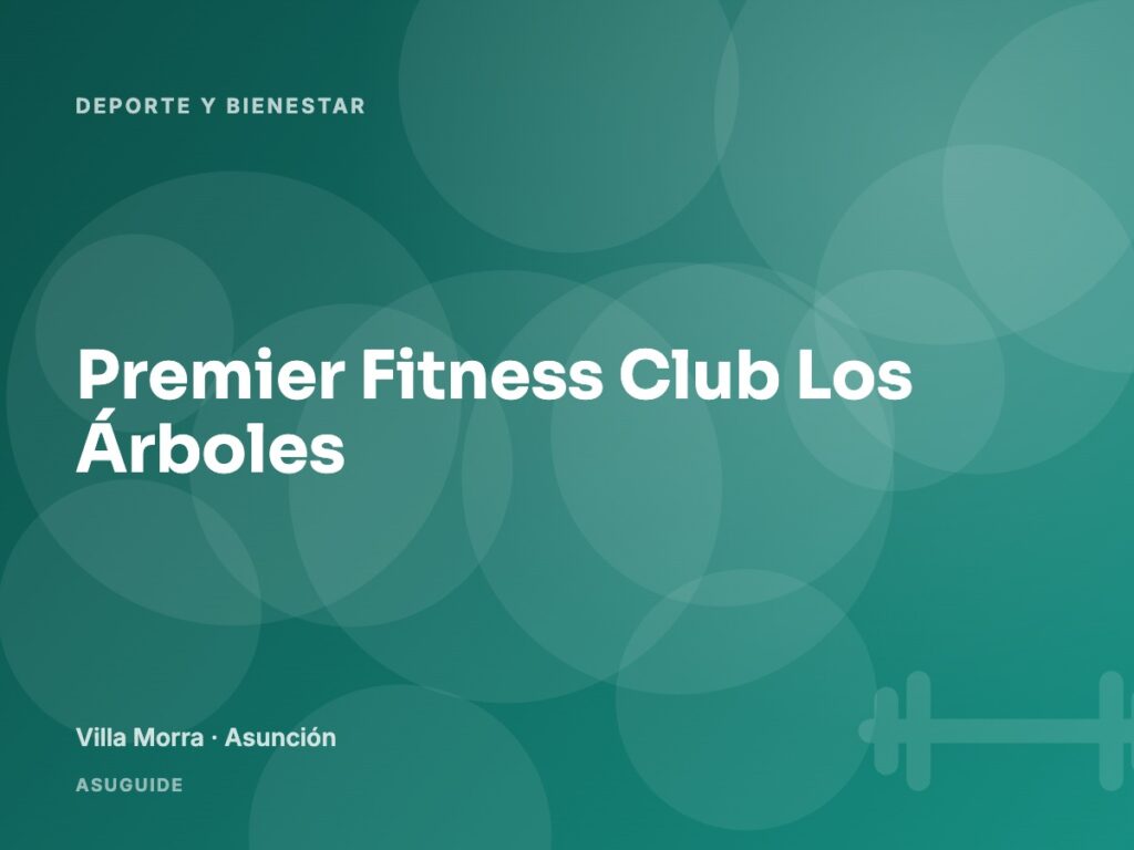 Premier Fitness Club Los Árboles · Villa Morra, Asunción